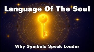 Language of the Soul: Why Symbols Speak Louder