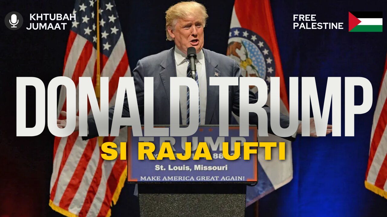 Donald Trump Si Raja Ufti | Khutbah Jumaat | Dr.Mohd.Rosdi