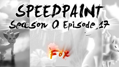 (Speedpaint) S0 Ep17 - Fox