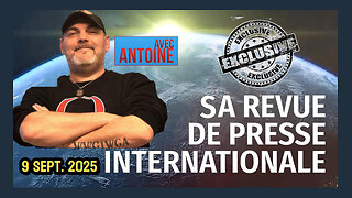 Revue de Presse Internationale présentée par ANTOINE (Hd 720) Voir descriptif.