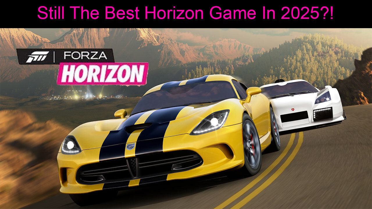 Is Forza Horizon Still The Best Horizon Game Ever?!