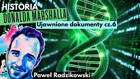 Historia Donalda Marshalla cz.6 - Paweł Radzikowski start 20.00