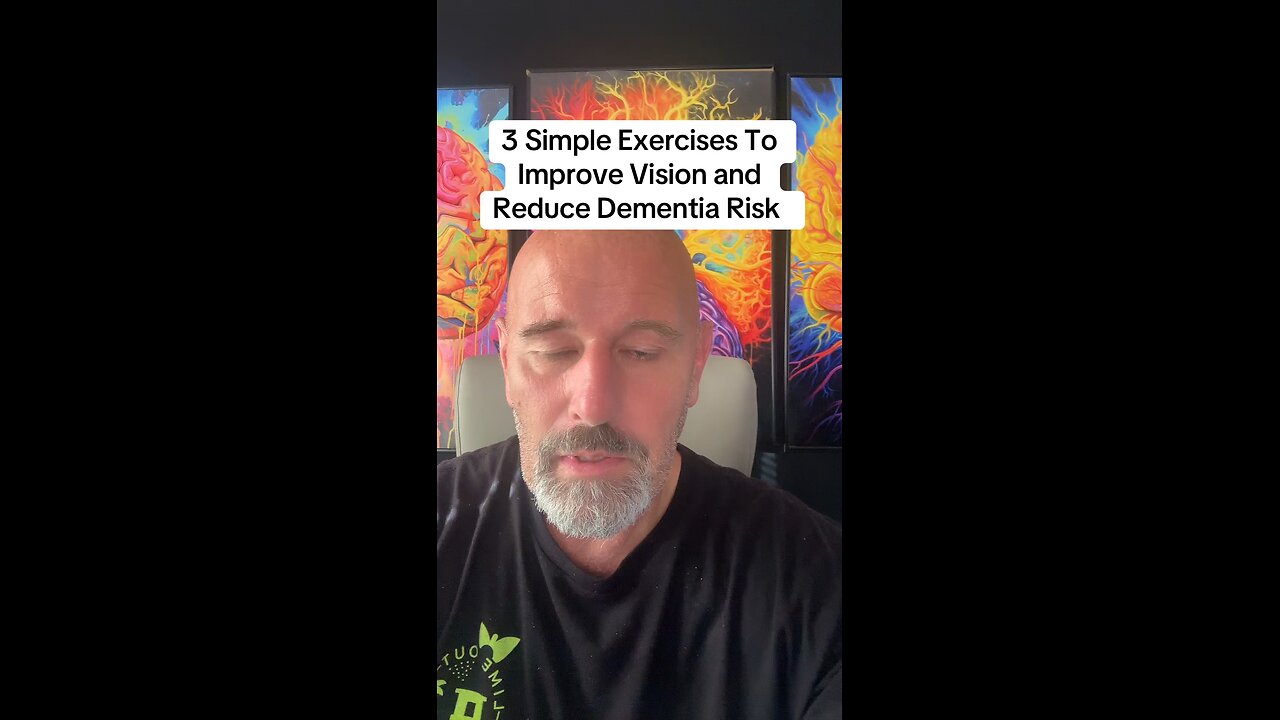 3 Simple Exercises To Improve Vision and Reduce Dementia Risk