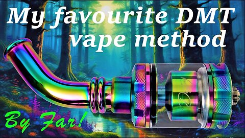 DMT Vaping: Rebuildable Sub Ohm