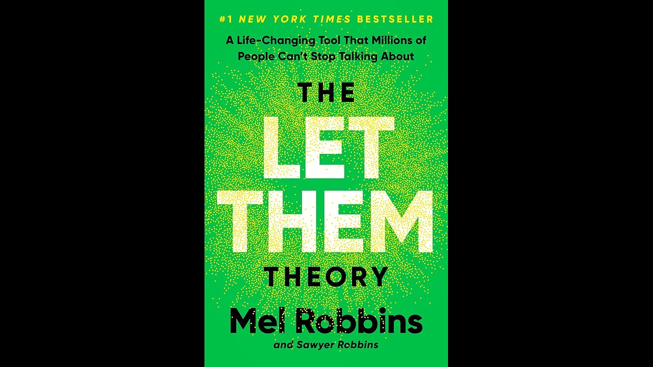 The Ultimate Guide to Self-Liberation | The Let Them Theory by Mel & Sawyer Robbins | Synopsis