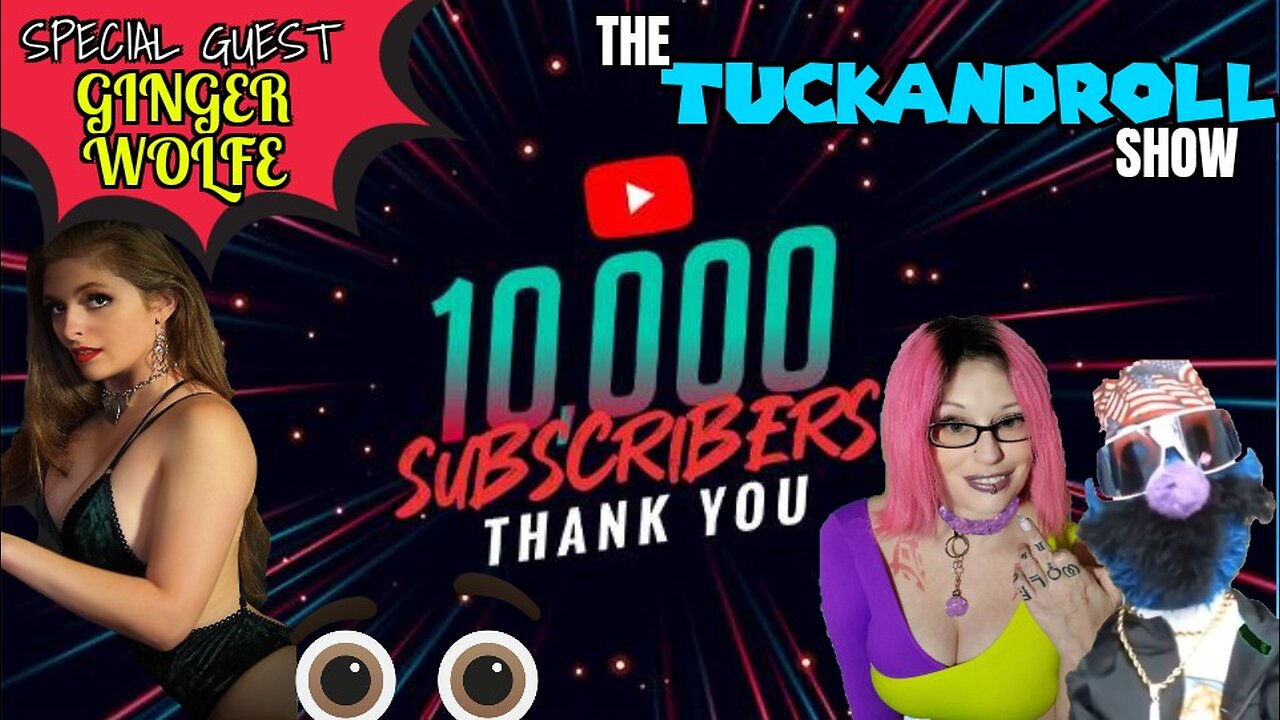 The Tuck and Roll Show | 10k Subscriber Celebration