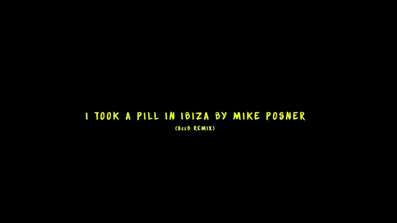 I took a pill in Ibiza - Seeb remix