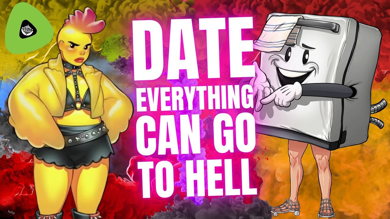 Date Everything Can Go To Hell, a Reality Based Outlook