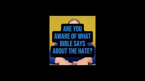 Are You Aware Of What Bible Says About Hate? 😬