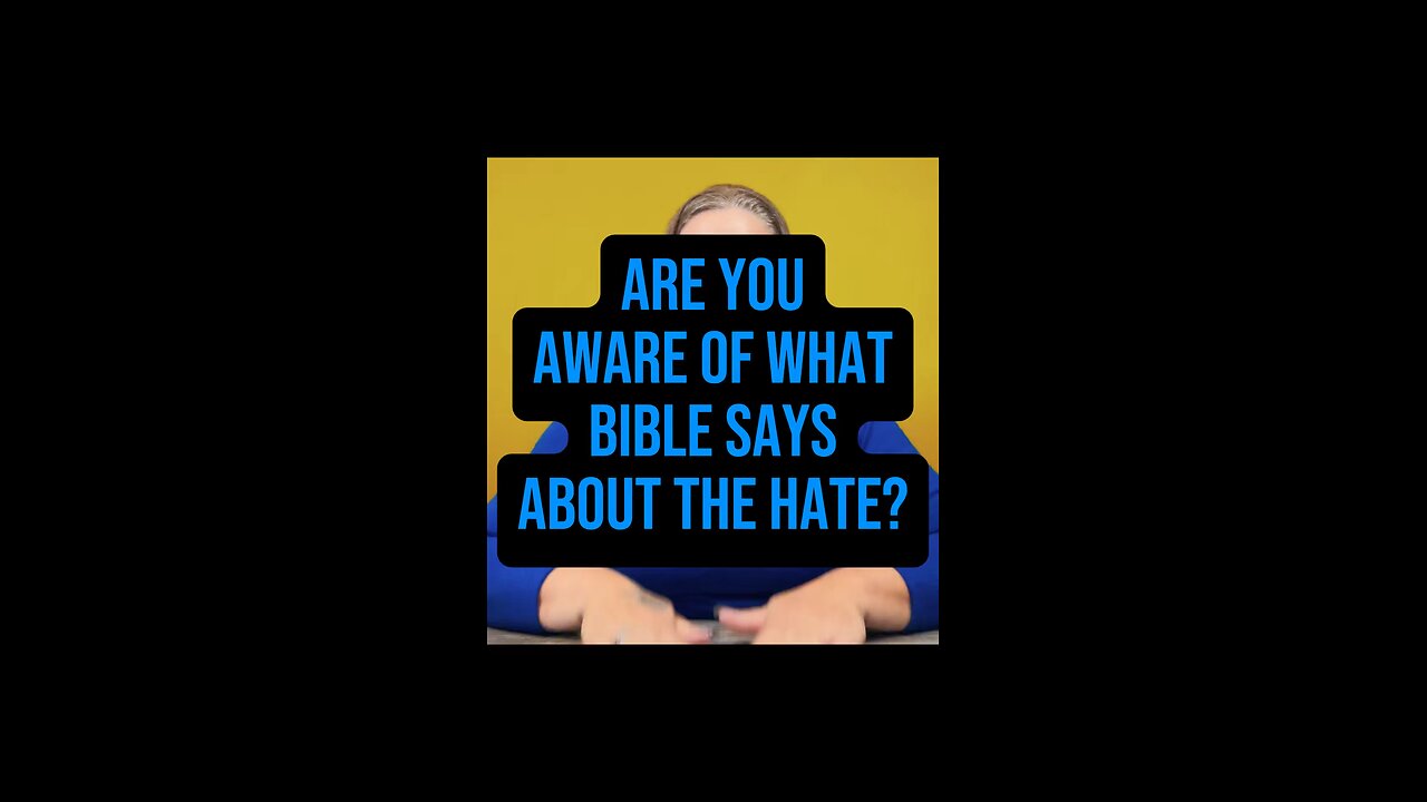 Are You Aware Of What Bible Says About Hate? 😬