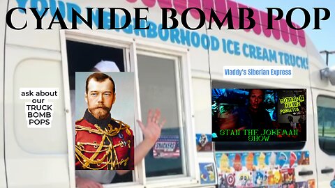 Cyanide Bomb Pop Hand Delivered by Ice Cream Comrade Vladimir or NICE GREETING?!