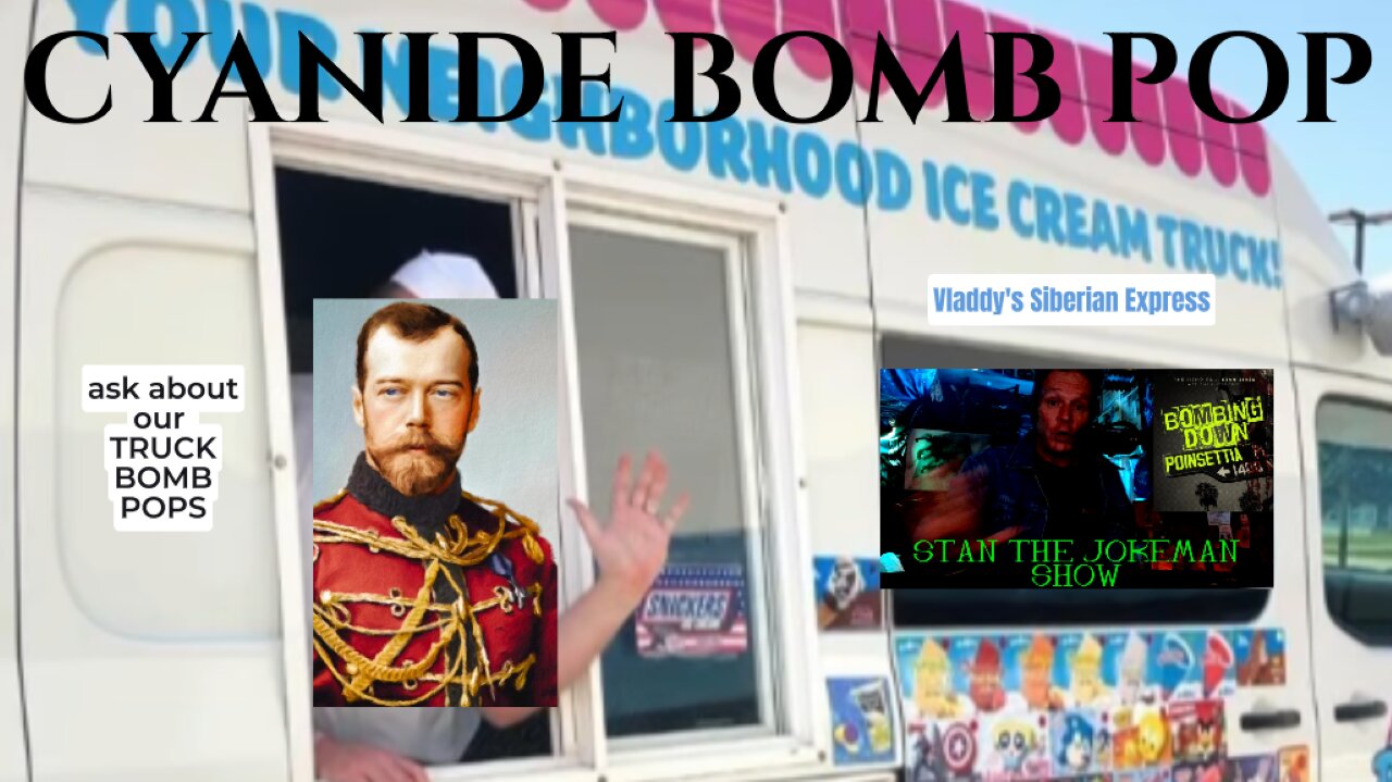 Cyanide Bomb Pop Hand Delivered by Ice Cream Comrade Vladimir or NICE GREETING?!