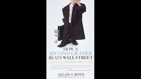 How a Second Grader Beats Wall Street: Golden Rules Any Investor Can Learn by Allan S. Roth