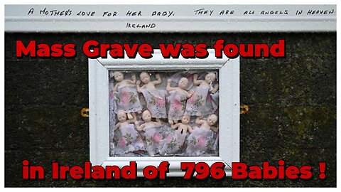 Undetected Footprints of Mass Grave found that had 796 Babies buried in Ireland!