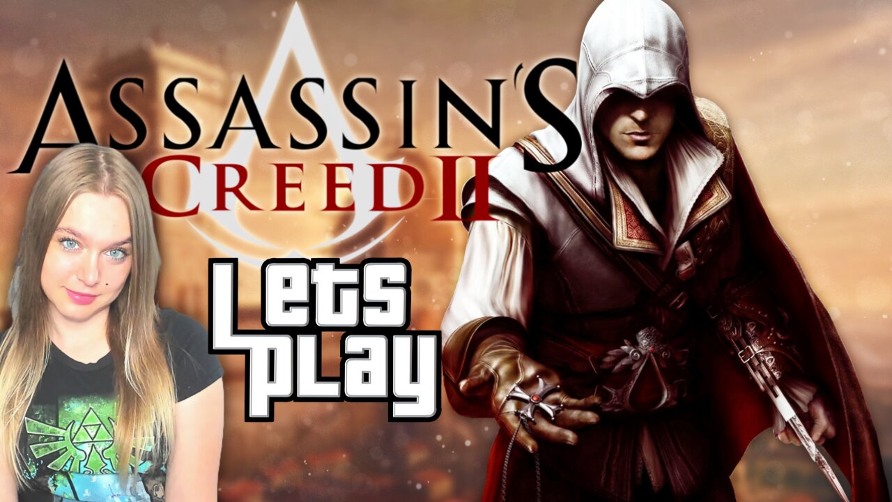 for the 1st time, Let's Playing Assassin's Creed II