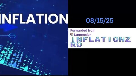 #INFLATIONZERO 08/15/25 #Lumensier