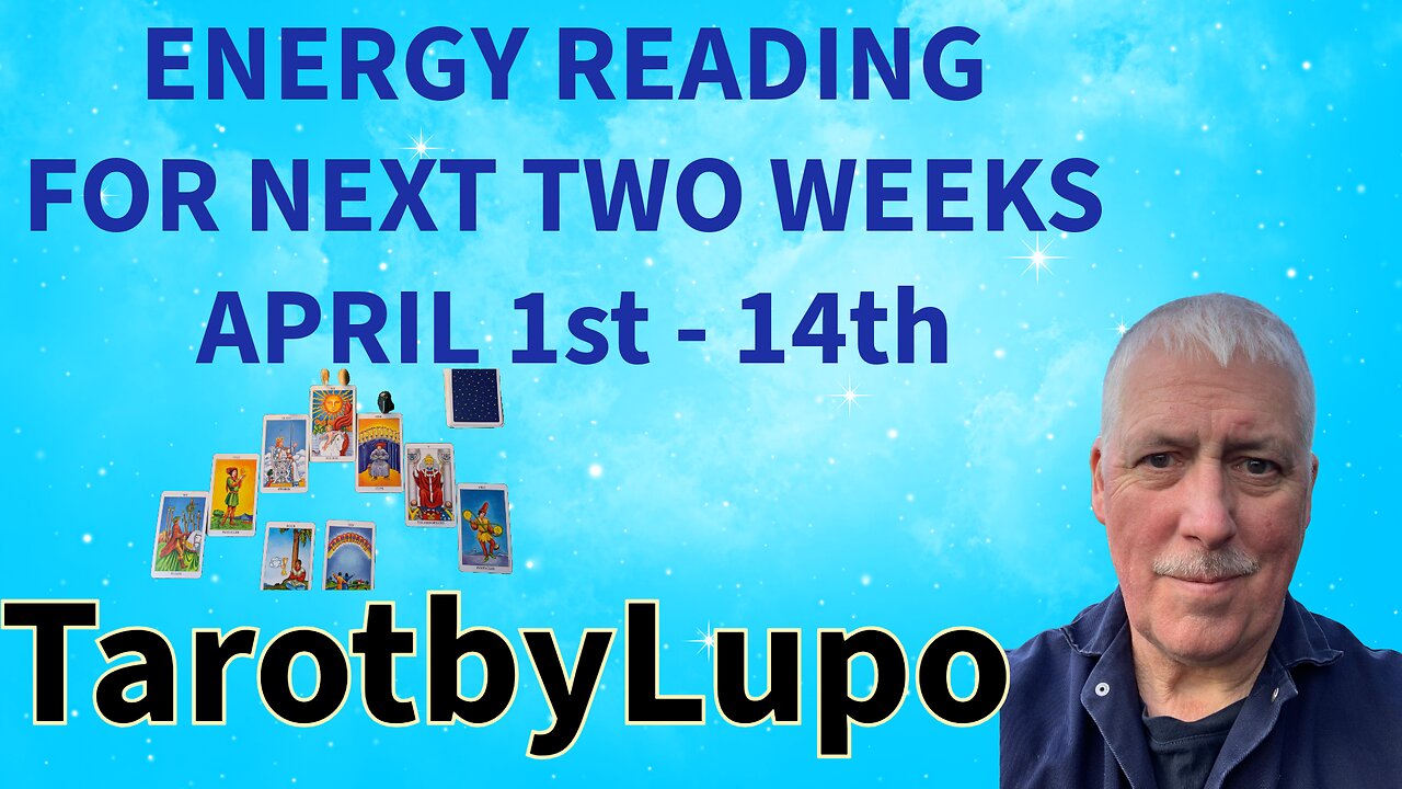 ENERGY READING TWO WEEKS APRIL 1ST - 14TH