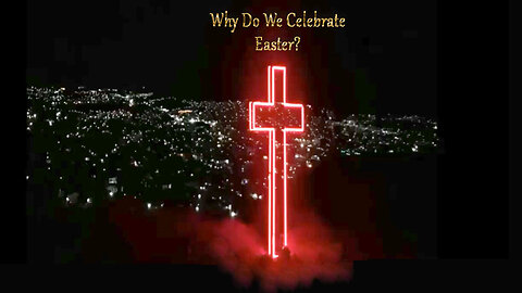 Christian Counseling | Why Do We Celebrate Easter?