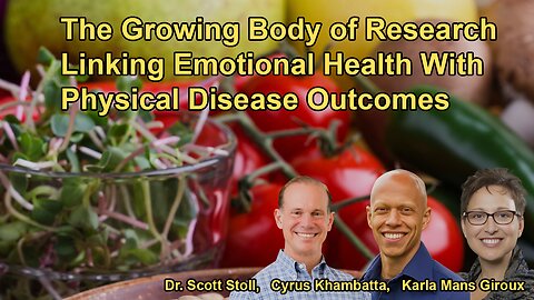 The Growing Body of Research Linking Emotional Health With Physical Disease Outcomes