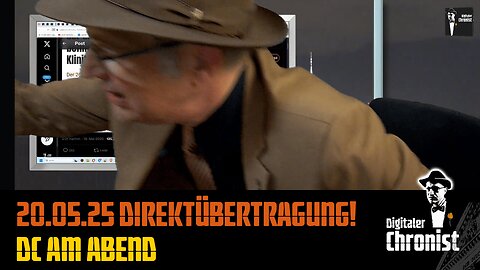 20.05.25 Direktübertragung! DC am Abend