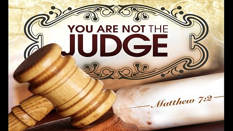 You Are Not The Judge