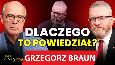 GRZEGORZ BRAUN | JAN POSPIESZALSKI ROZMAWIA #111