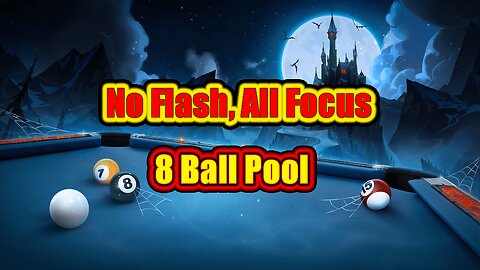 🎱 No Flash, All Focus | 8 Ball Pool