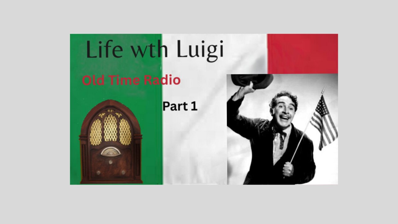 Life with Luigi: Part 1. 25 Episodes from the Golden Age of Radio