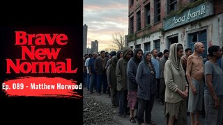 Brave New Normal Ep. 089 - Matthew Horwood: Canada's Cultural Tailspin