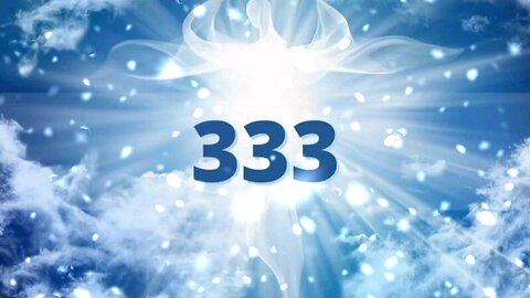 "Angel Number 333: A Message from the Universe!"