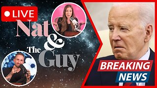 Joe Biden: More Coverup Evidence, And Other News | Nat and The Guy LIVE
