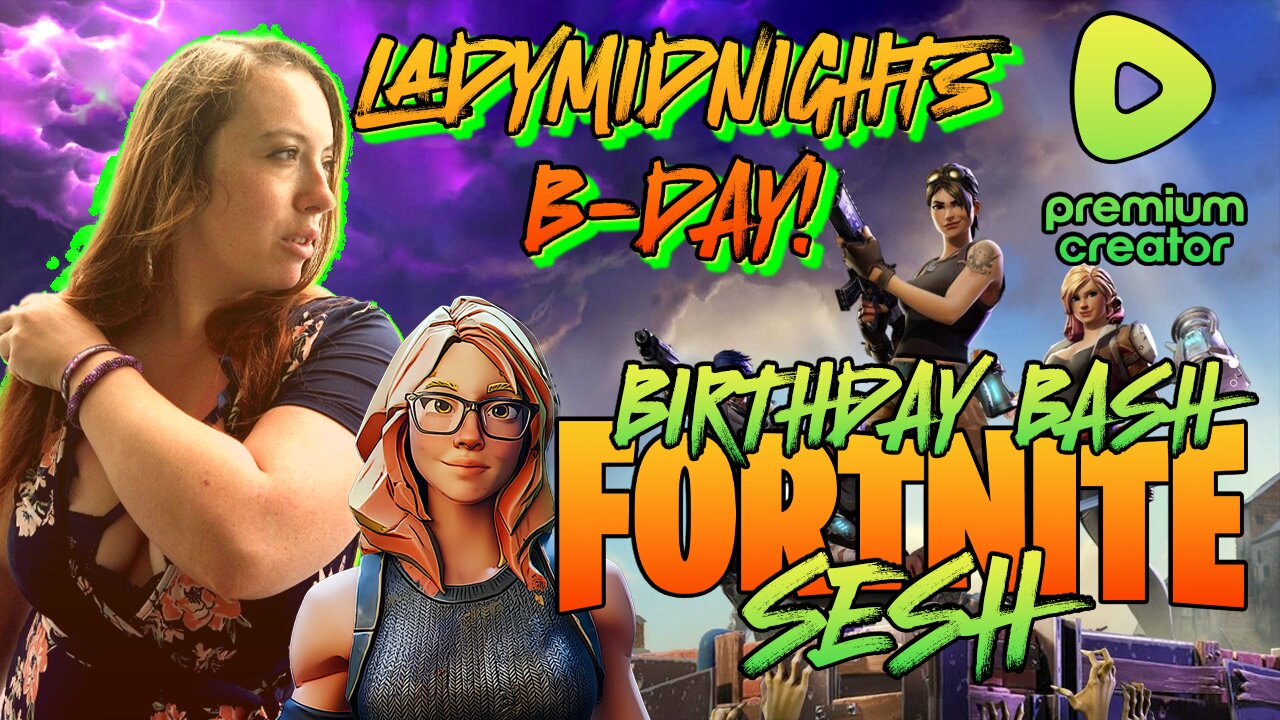 Gaming w/ PER·SE·VER·ANCE | LadyMidnights Birthday BASH! | Come Play Fortnite for a Round!