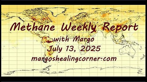 Methane Weekly Report with Margo (July 13, 2025)