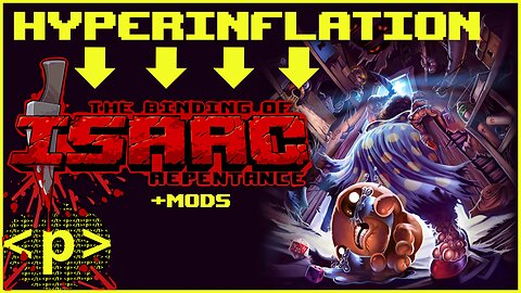 Solving Hyperinflation by Modding The Binding of Isaac