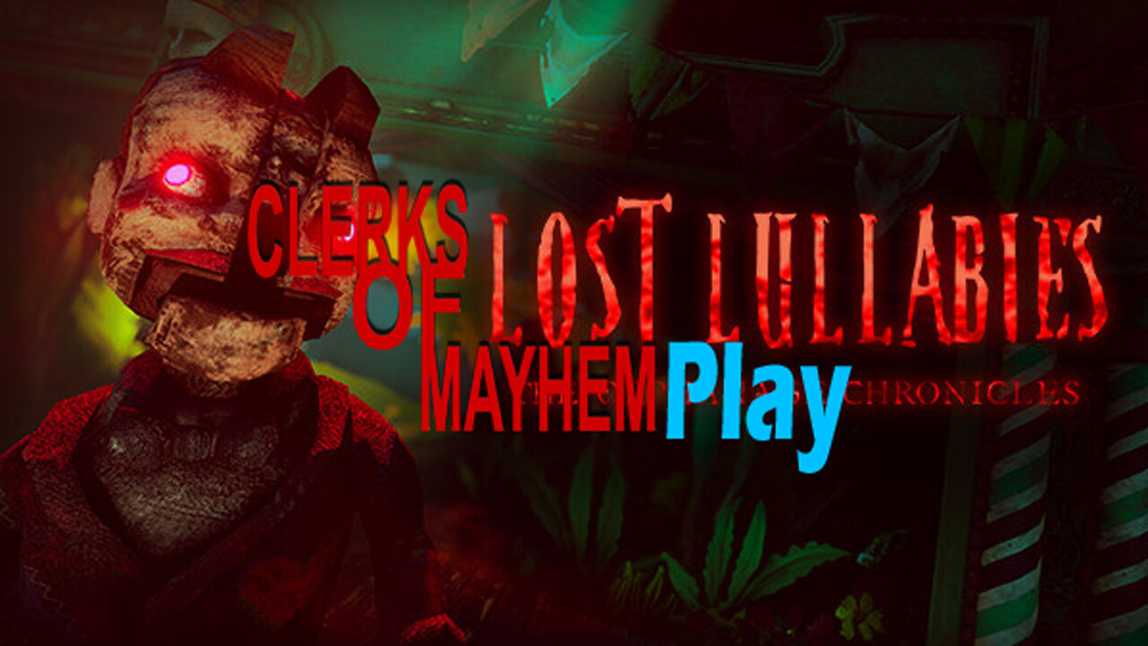 Clerks of Mayhem Let's Play Some Lost Lullabies