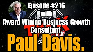 DIOTALK Episode #216 with Award Wining Business Growth Consultant, Paul Davis.