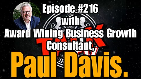 DIOTALK Episode #216 with Award Wining Business Growth Consultant, Paul Davis.
