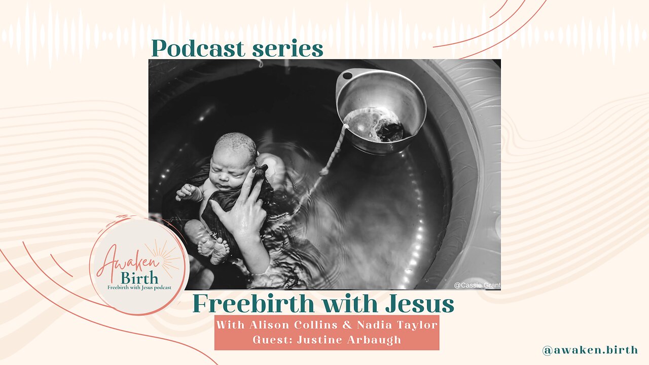 Freebirth With Jesus - Justine Arbaugh