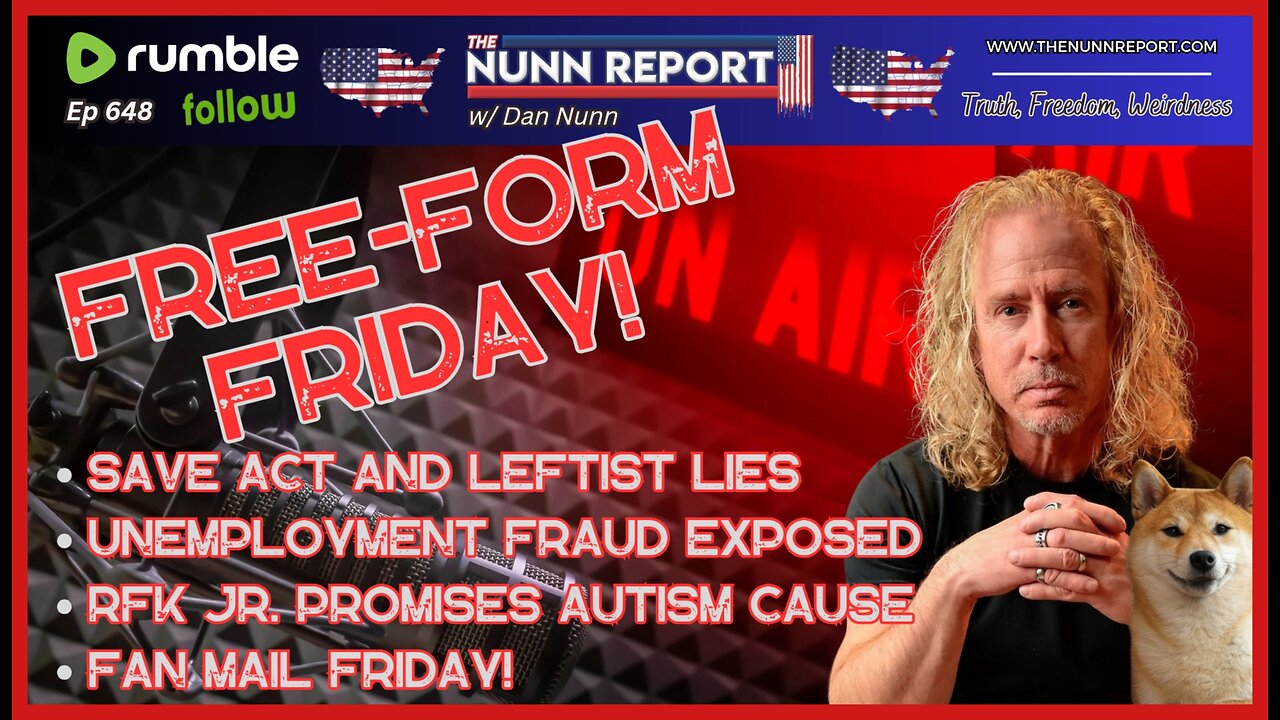 [Ep 648] SAVE Act & Leftist Lies | RFK Jr. Promises Cause of Autism by September! | Fan Mail Friday