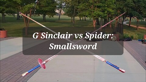 G Sinclair vs Spider: Smallsword