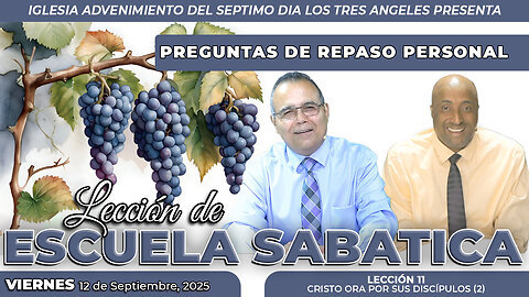 Viernes 12 de Septiembre Lección de Escuela Sabática Pr. Orlando Enamorado