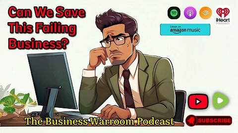 CAN WE SAVE THIS FAILING BUSINESS?