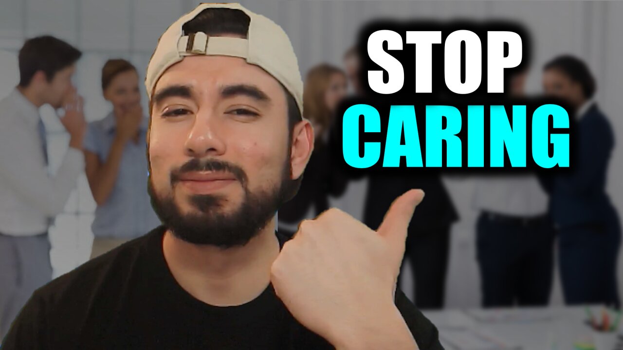 How to Stop Caring About What Others Think