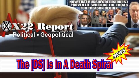 X22 Dave Report - The [DS] Is In A Death Spiral, This Is Not Their Only Crime Against This Country
			