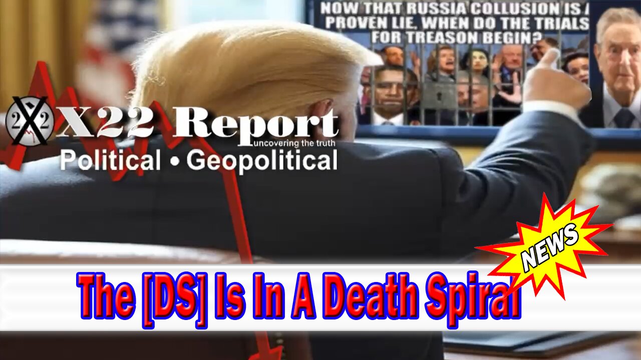 X22 Dave Report - The [DS] Is In A Death Spiral, This Is Not Their Only Crime Against This Country
