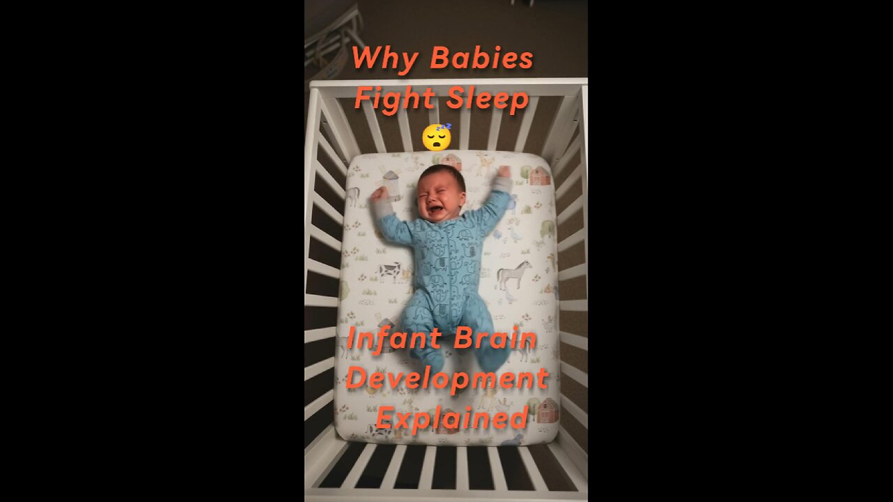 Why Babies Fight Sleep 😴 - Infant Brain Development Explained