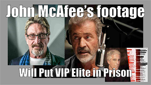 Mel Gibson Warns John McAfee's Epstein Island Footage Will Put VIP Elite in Prison