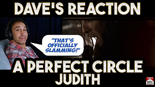Dave's Reaction A Perfect Circle — Judith