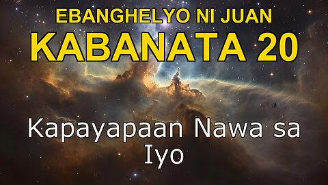 John 20 | Ebanghelyo ni John Kabanata 20 | Bible in Tagalog