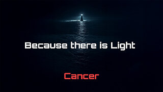 Because There is Light